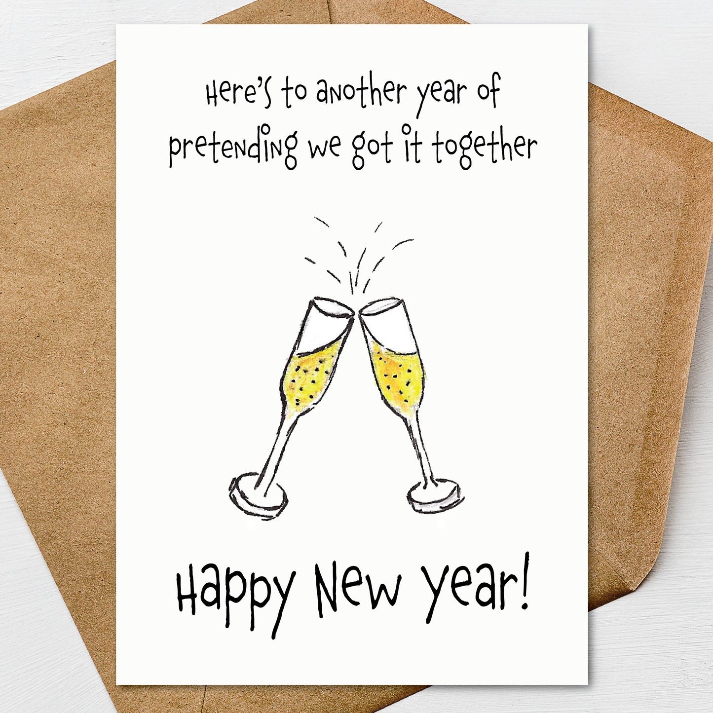Printable Here's to another year of pretending we got it together! Happy New Year Greeting Card
