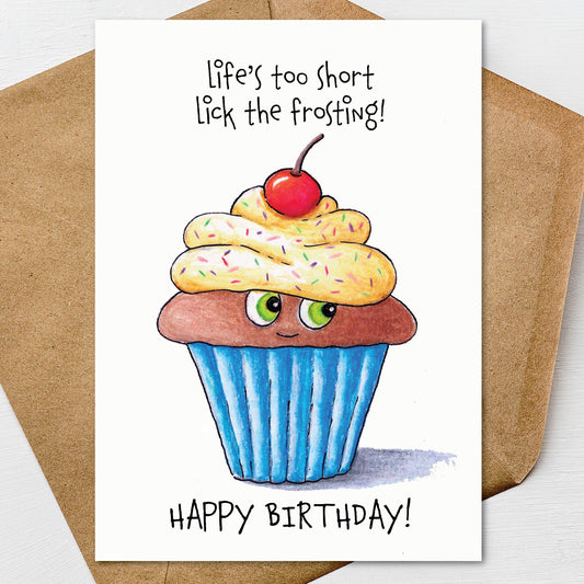 Printable Life's too Short, Lick the Icing Cupcake Happy Birthday Greeting Card