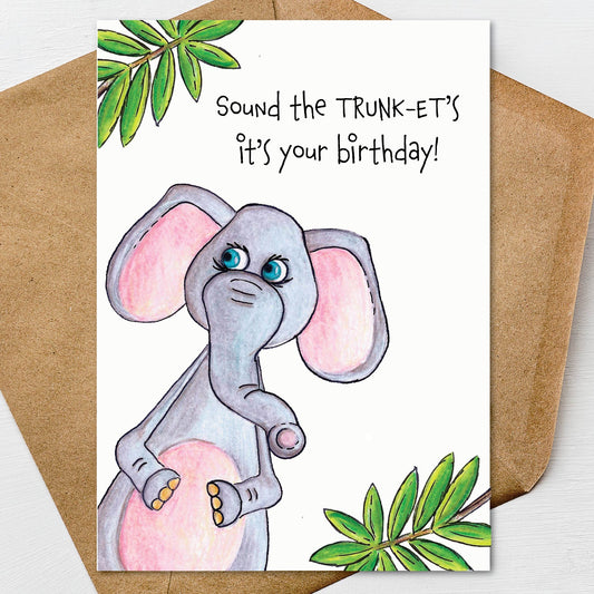 Printable Sound the Trunk-et's Its Your Birthday Elephant Happy Birthday Greeting Card