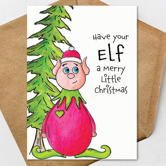 Printable Have your Elf a Merry Little Christmas Greeting Card