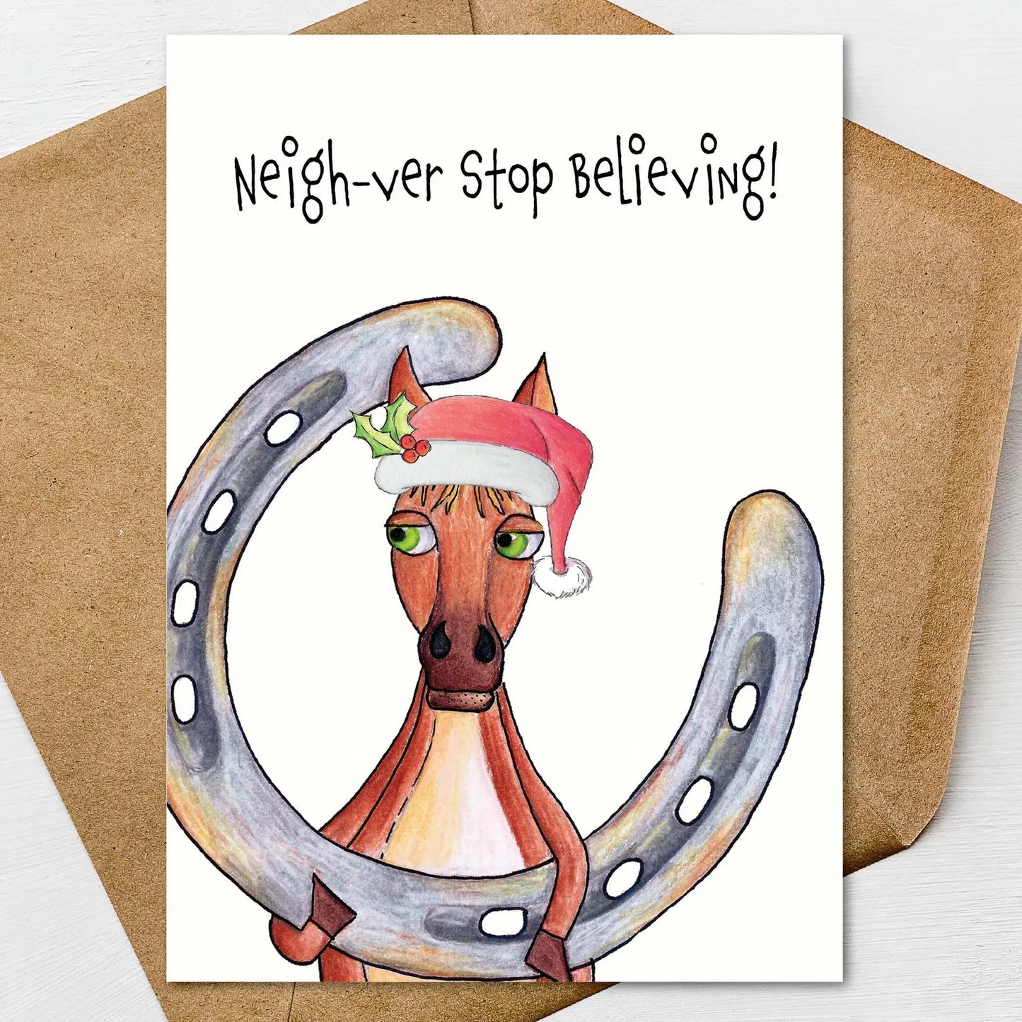 Funny Horse Christmas Card, Neigh-ver Stop Believing Card, Horse Lover Holiday Card, Equestrian Christmas Greeting