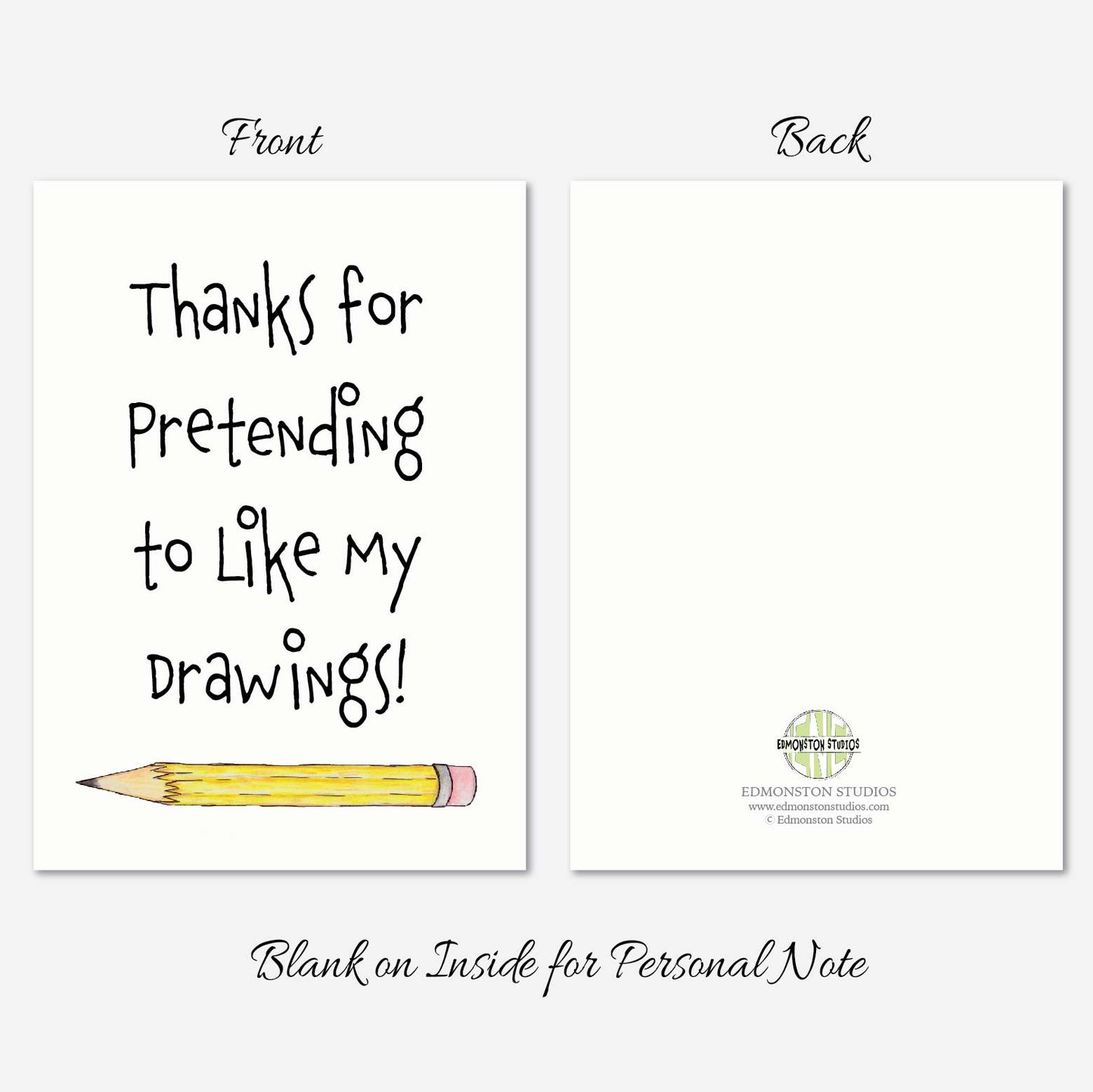 Funny Mothers Day Card, Thanks for Pretending to Like My Drawings, Humorous Mom Card: A7 5x7 on Textured Linen