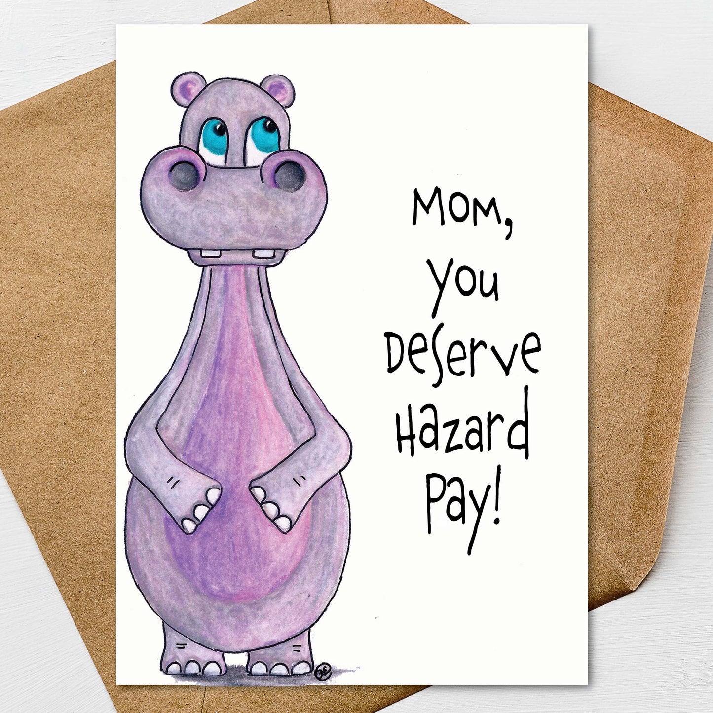Funny Hippo Mother’s Day Card, Mom You Deserve Hazard Pay 5x7 Personalize