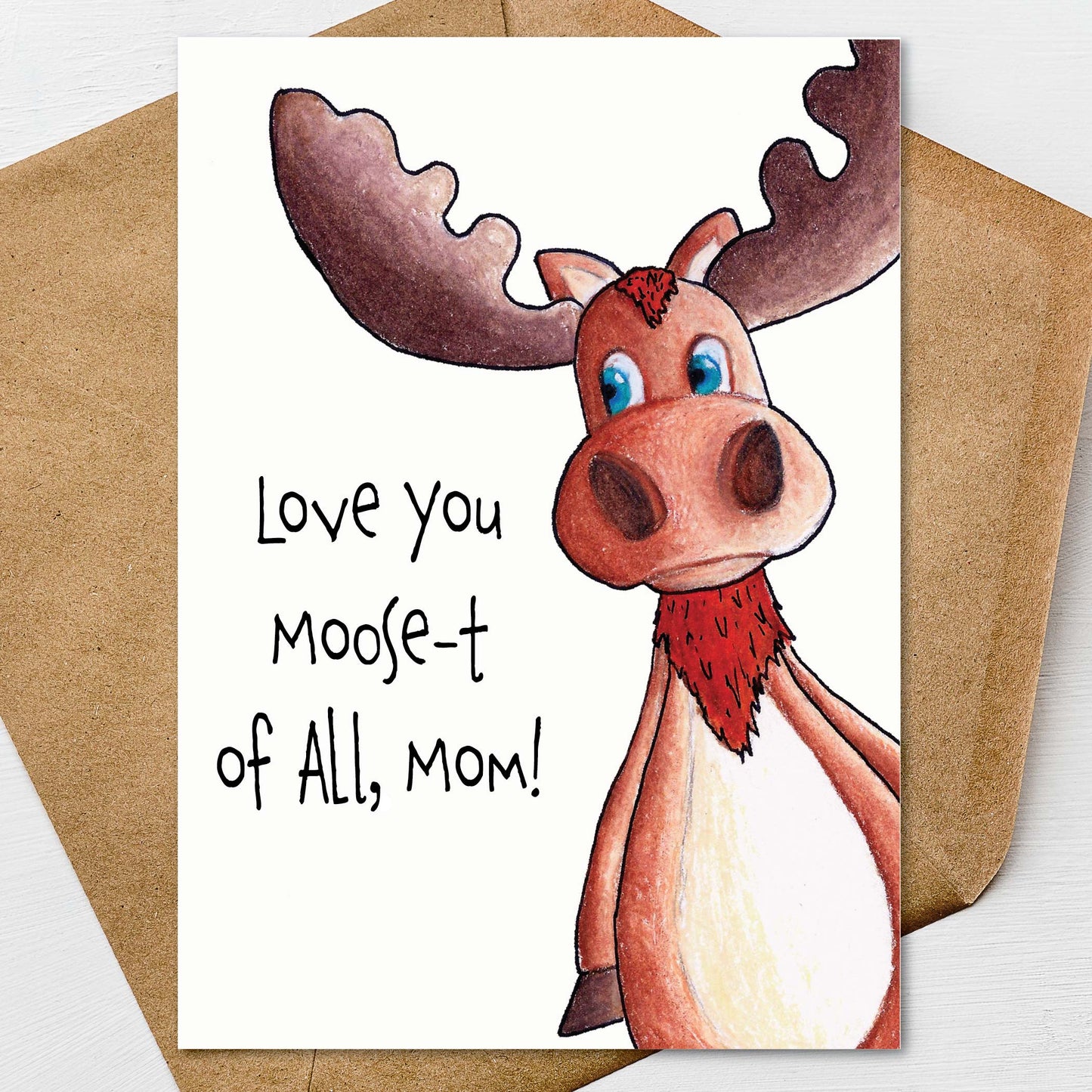 Funny Moose Mothers Day Card for Mom from Daughter Son, Pun Card, A7 on Textured Linen 5x7 | Blank, Standard Greeting, or Personalized