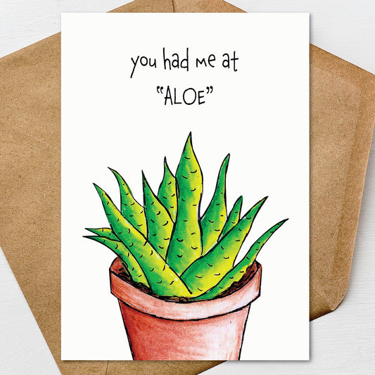 You had me at "Aloe" Valentine's Day, Anniversary, Love Card A7 5" x 7" on Textured Linen